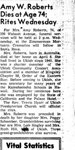'Amy W. Roberts Dies at Age 74; Rites Wednesday' - Ukiah Daily Journal, 9 Apr 1963, Page 3 'Amy W. Roberts Dies at Age 74; Rites Wednesday' - Ukiah Daily Journal, 9 Apr 1963, Page 3